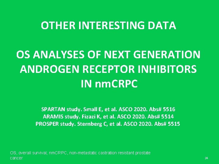 OTHER INTERESTING DATA OS ANALYSES OF NEXT GENERATION ANDROGEN RECEPTOR INHIBITORS IN nm. CRPC