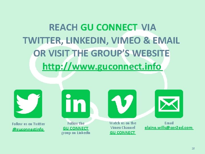 REACH GU CONNECT VIA TWITTER, LINKEDIN, VIMEO & EMAIL OR VISIT THE GROUP’S WEBSITE