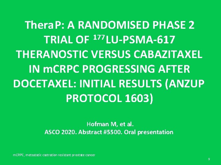 Thera. P: A RANDOMISED PHASE 2 TRIAL OF 177 LU-PSMA-617 THERANOSTIC VERSUS CABAZITAXEL IN