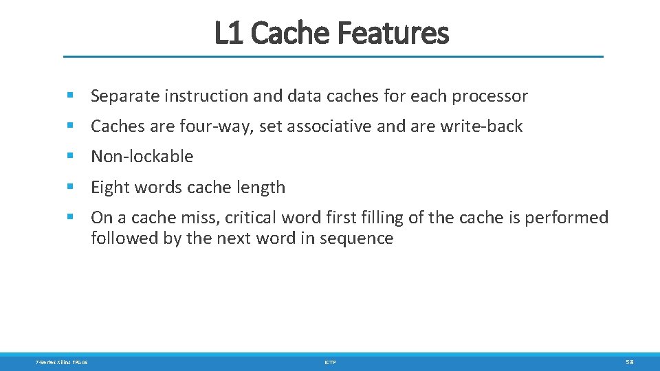 L 1 Cache Features § Separate instruction and data caches for each processor §