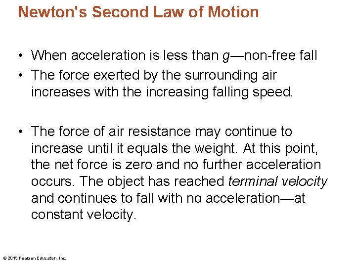 Newton's Second Law of Motion • When acceleration is less than g—non-free fall •