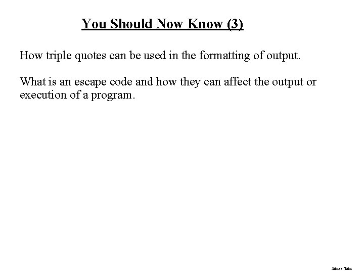 You Should Now Know (3) How triple quotes can be used in the formatting