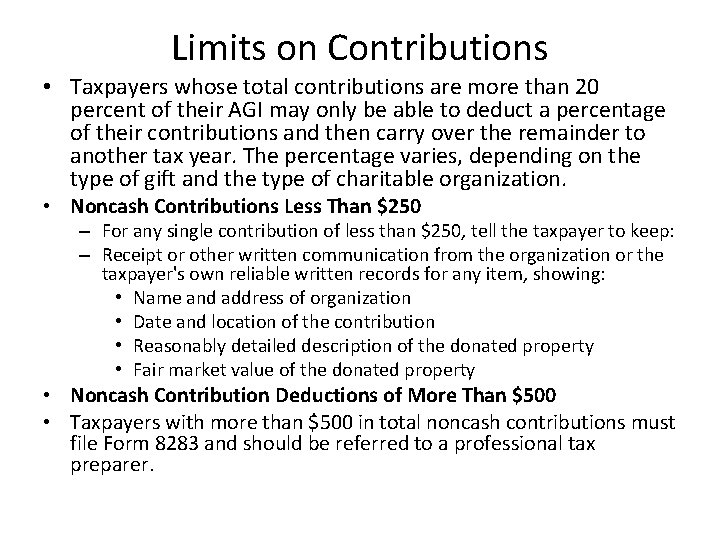 Limits on Contributions • Taxpayers whose total contributions are more than 20 percent of
