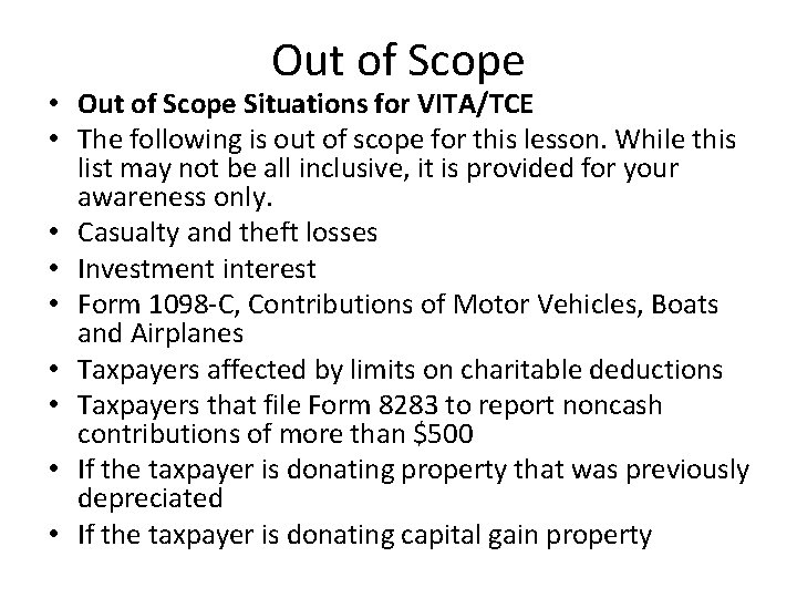 Out of Scope • Out of Scope Situations for VITA/TCE • The following is