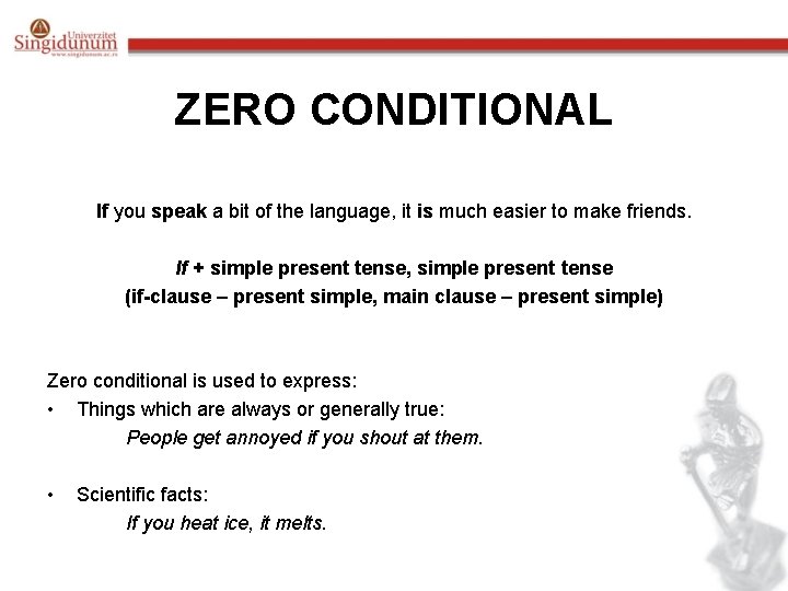 ZERO CONDITIONAL If you speak a bit of the language, it is much easier ZERO CONDITIONAL If you speak a bit of the language, it is much easier