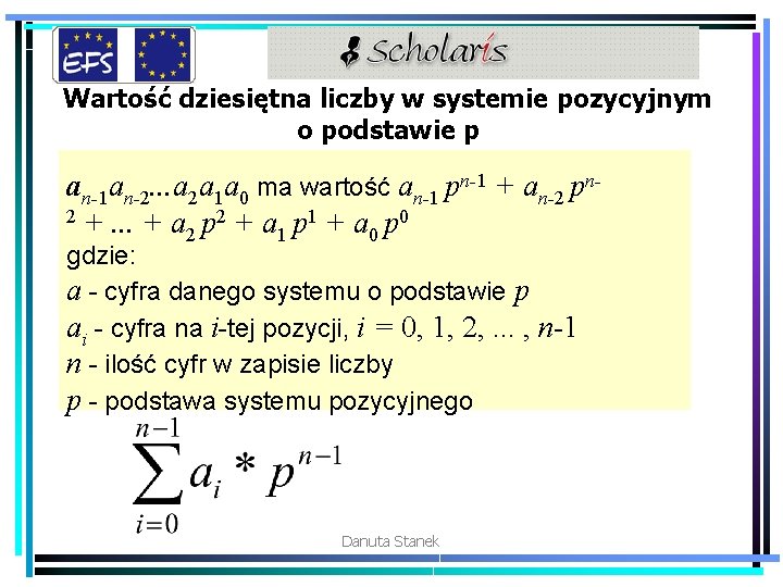 Wartość dziesiętna liczby w systemie pozycyjnym o podstawie p an-1 an-2. . . a