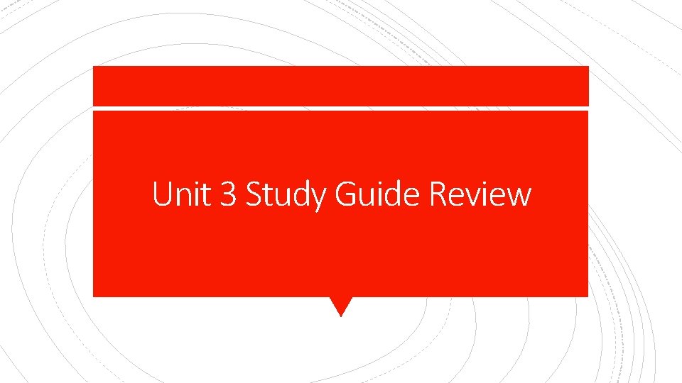 Unit 3 Study Guide Review 