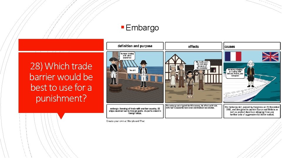 § Embargo 28) Which trade barrier would be best to use for a punishment?