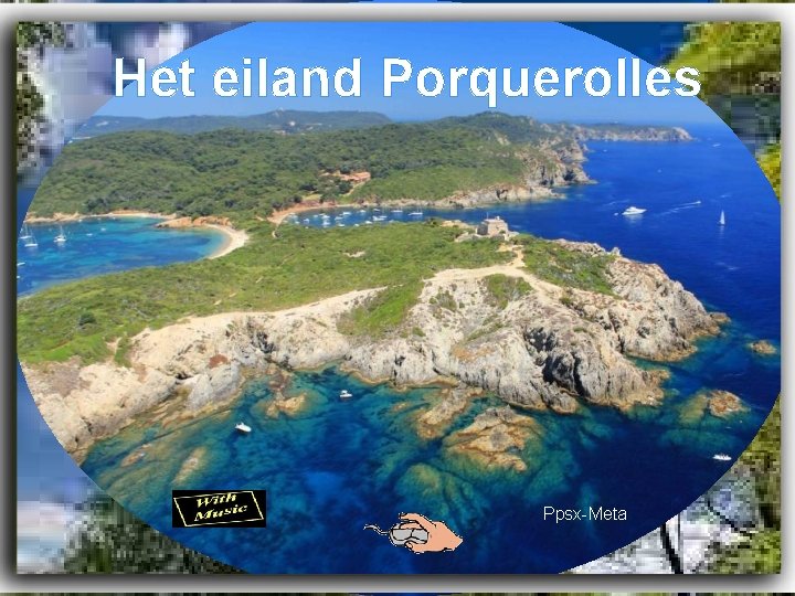 Het eiland Porquerolles Ppsx-Meta 