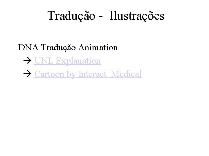 Tradução - Ilustrações DNA Tradução Animation UNL Explanation Cartoon by Interact Medical 