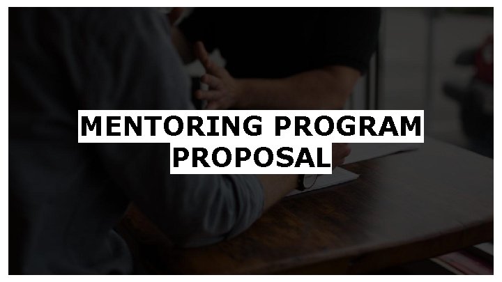 MENTORING PROGRAM PROPOSAL 