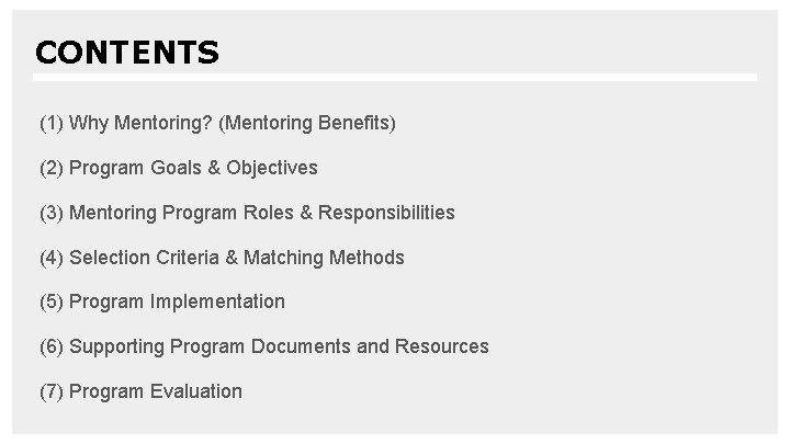 CONTENTS (1) Why Mentoring? (Mentoring Benefits) (2) Program Goals & Objectives (3) Mentoring Program