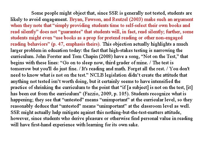 Some people might object that, since SSR is generally not tested, students are likely