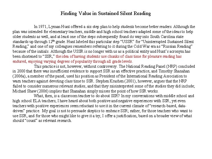 Finding Value in Sustained Silent Reading In 1971, Lyman Hunt offered a six-step plan