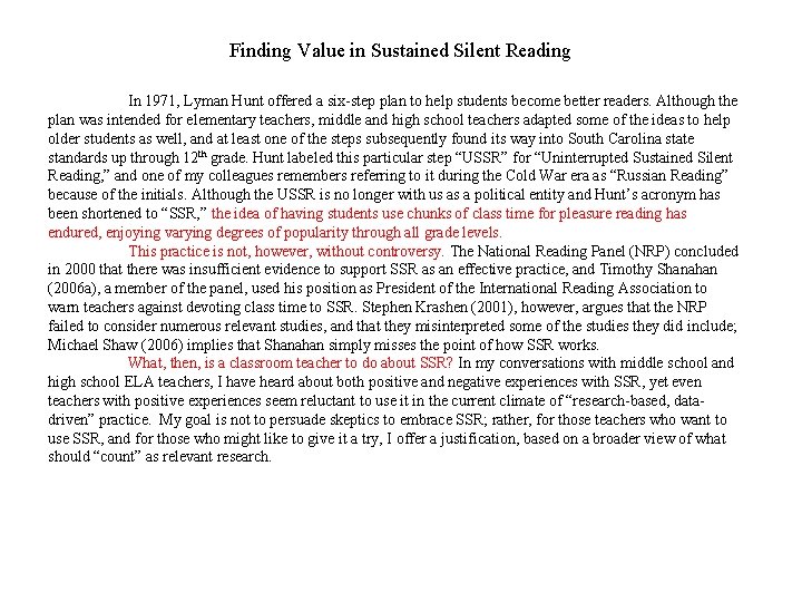 Finding Value in Sustained Silent Reading In 1971, Lyman Hunt offered a six-step plan