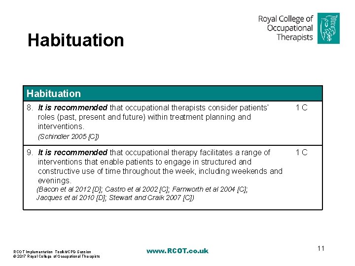 Habituation 8. It is recommended that occupational therapists consider patients’ roles (past, present and