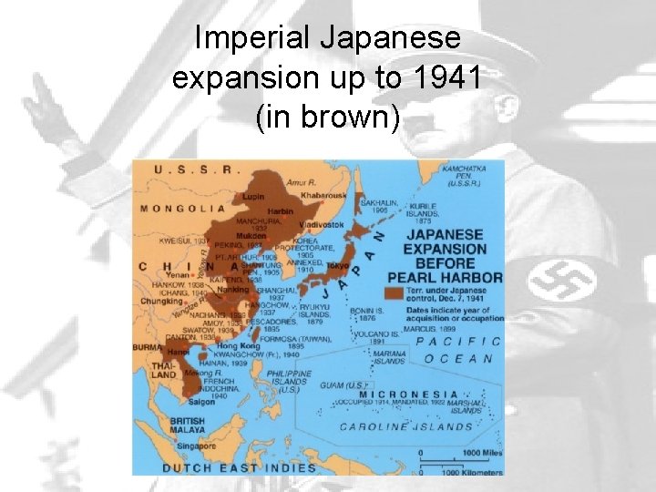 Imperial Japanese expansion up to 1941 (in brown) 