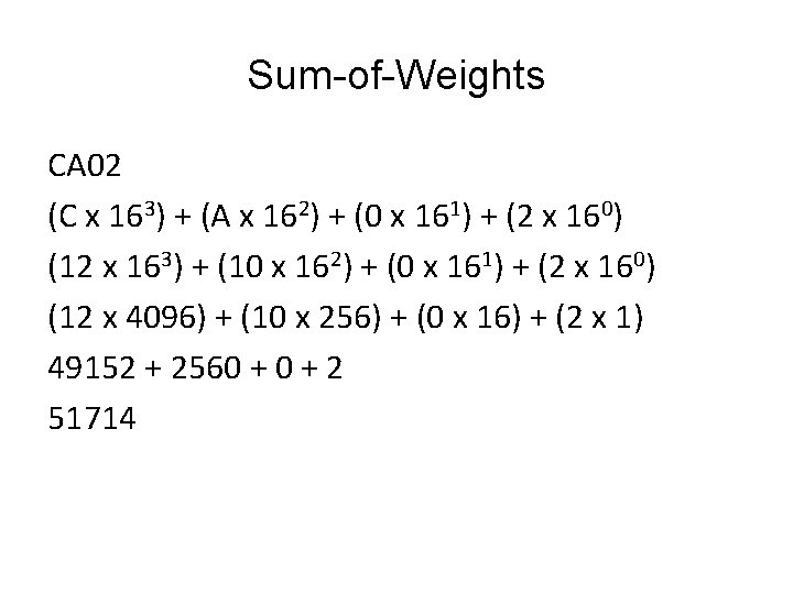 Sum-of-Weights CA 02 (C x 163) + (A x 162) + (0 x 161)
