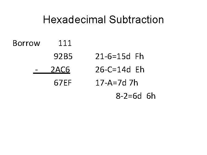 Hexadecimal Subtraction Borrow - 111 92 B 5 2 AC 6 67 EF 21