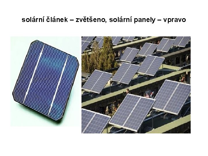 solární článek – zvětšeno, solární panely – vpravo 