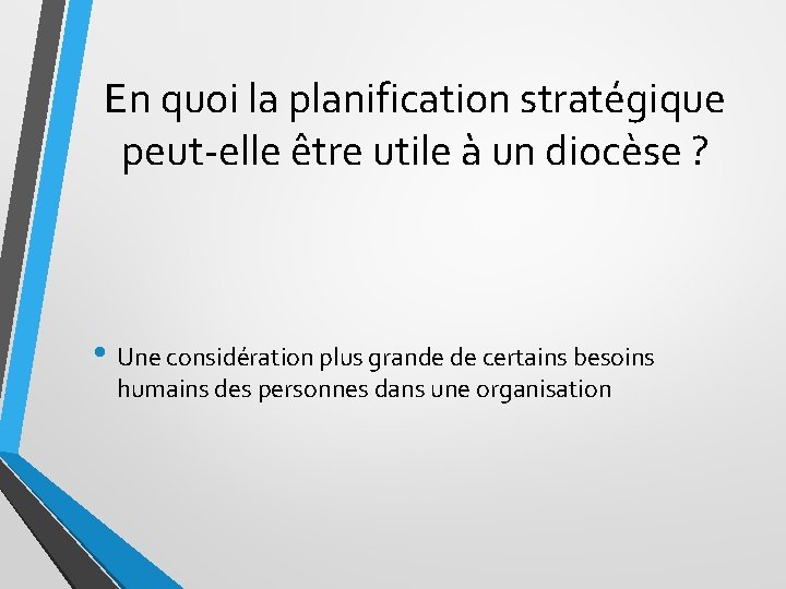 En quoi la planification stratégique peut-elle être utile à un diocèse ? • Une