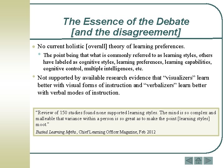 The Essence of the Debate [and the disagreement] l No current holistic [overall] theory