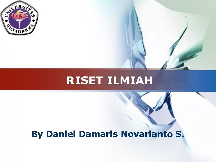 LOGO RISET ILMIAH By Daniel Damaris Novarianto S. 