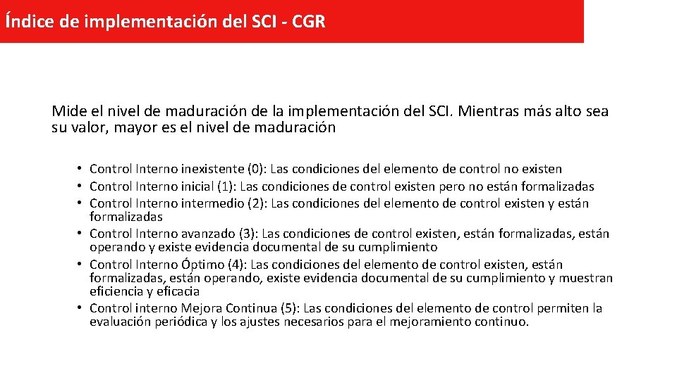 Índice de implementación del SCI - CGR Mide el nivel de maduración de la
