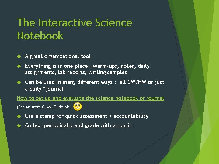 The Interactive Science Notebook A great organizational tool Everything is in one place: warm-ups,
