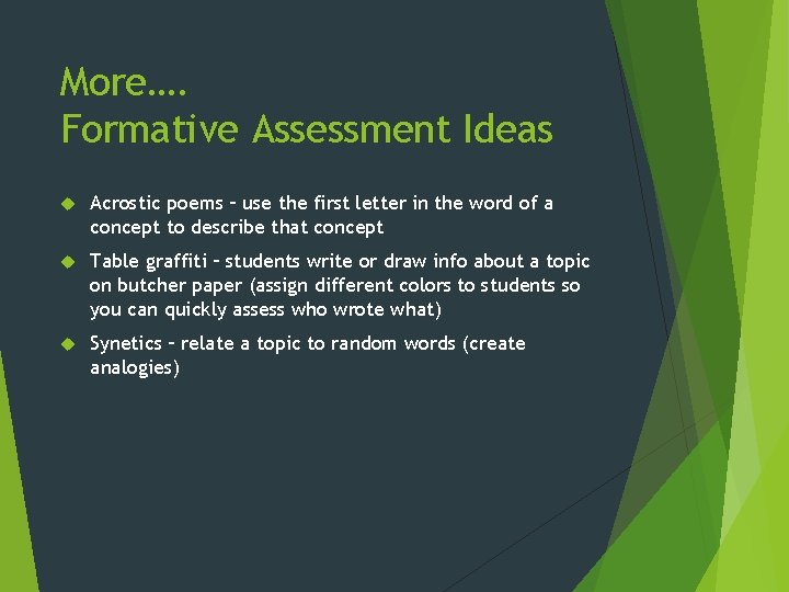 More…. Formative Assessment Ideas Acrostic poems – use the first letter in the word