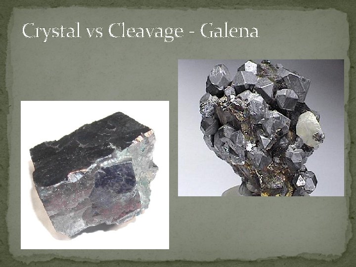 Crystal vs Cleavage - Galena 