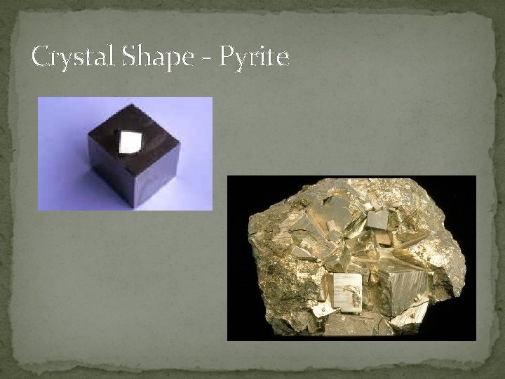 Crystal Shape - Pyrite 