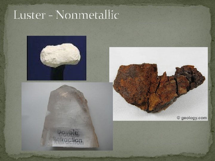 Luster - Nonmetallic 