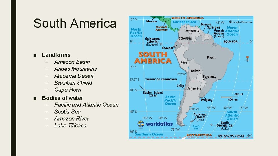 South America ■ Landforms – Amazon Basin – Andes Mountains – Atacama Desert –