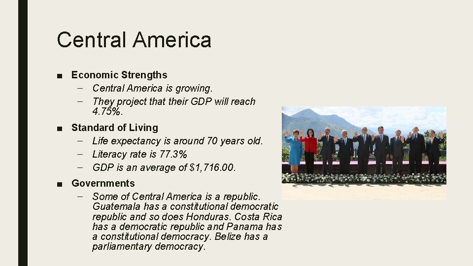 Central America ■ Economic Strengths – Central America is growing. – They project that