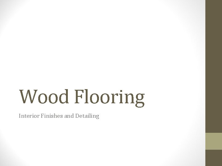 Wood Flooring Interior Finishes and Detailing 