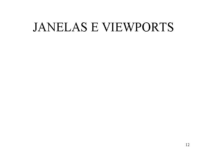 JANELAS E VIEWPORTS 12 