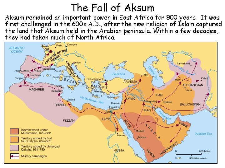 The Fall of Aksum remained an important power in East Africa for 800 years.