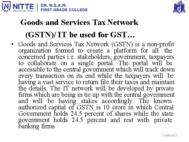 Goods and Services Tax Network (GSTN)/ IT be used for GST… • Goods and