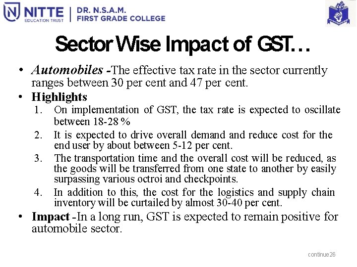 Sector Wise Impact of GST… • Automobiles -The effective tax rate in the sector