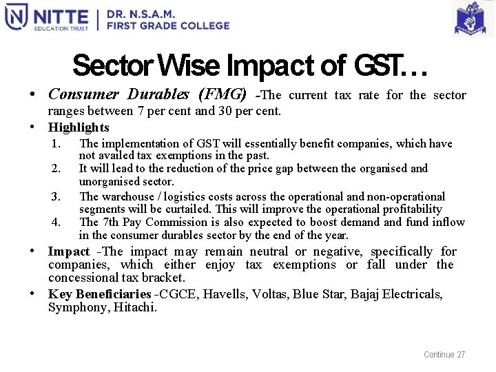 Sector Wise Impact of GST… • Consumer Durables (FMG) -The current tax rate for