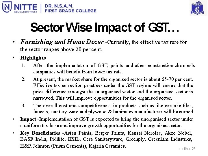 Sector Wise Impact of GST… • Furnishing and Home Decor -Currently, the effective tax