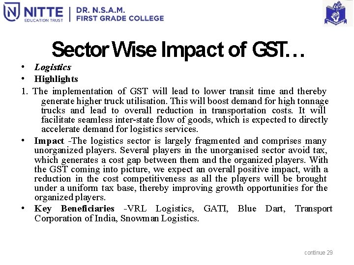 Sector Wise Impact of GST… • Logistics • Highlights 1. The implementation of GST