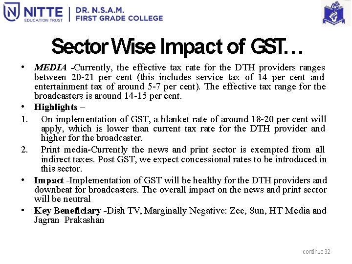 Sector Wise Impact of GST… • MEDIA -Currently, the effective tax rate for the