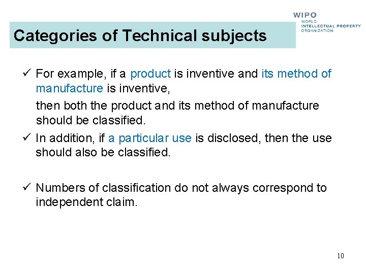 Categories of Technical subjects ü For example, if a product is inventive and its