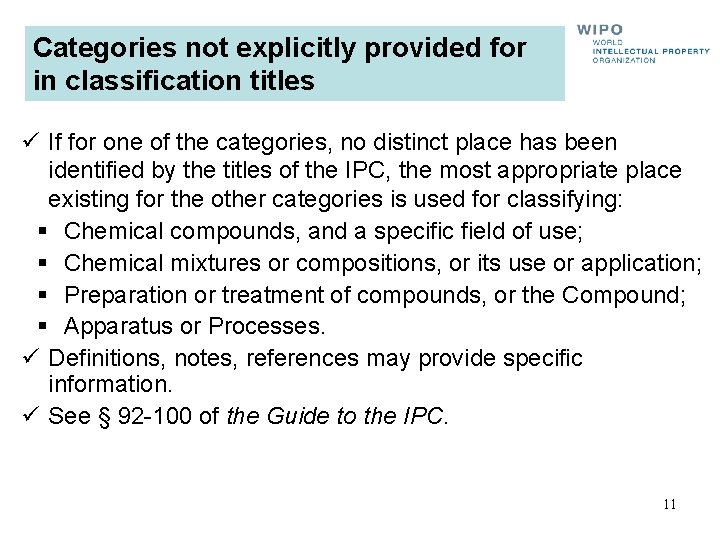 Categories not explicitly provided for in classification titles ü If for one of the