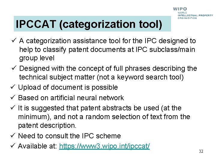 IPCCAT (categorization tool) ü A categorization assistance tool for the IPC designed to help