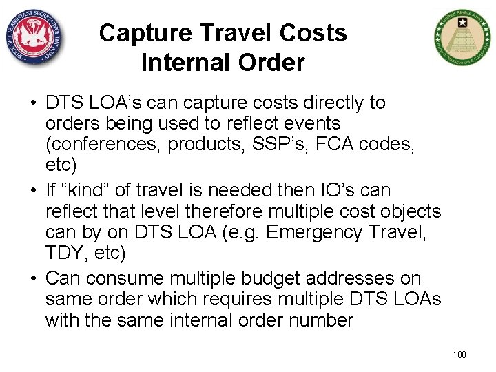 Capture Travel Costs Internal Order • DTS LOA’s can capture costs directly to orders