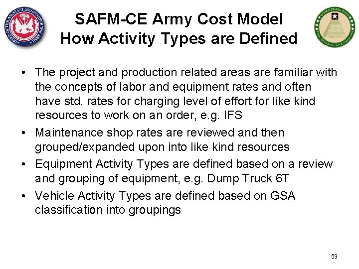 SAFM-CE Army Cost Model How Activity Types are Defined • The project and production