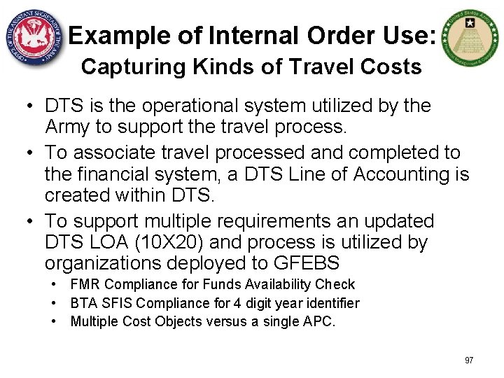 Example of Internal Order Use: Capturing Kinds of Travel Costs • DTS is the